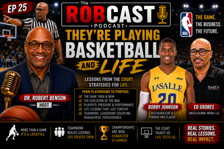 The RobCast PodCast Ep 25 They’re Playing Basketball and Life – Ed Grobes & Bobby Johnson