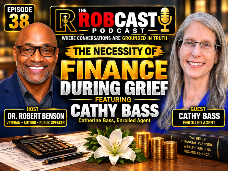 The RobCast Podcast Episode 38 The Necessity of Finance During Grief: Featuring Cathy Bass