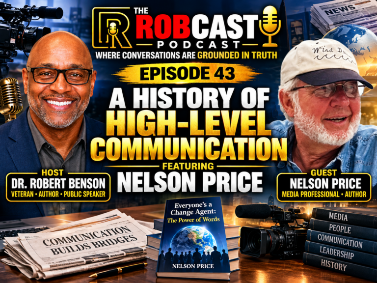The RobCast Podcast Episode 43; High-level of Communication Featuring Nelson Price